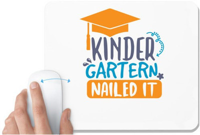 UDNAG White Mousepad 'kinder garten nailed it' for Computer / PC / Laptop [230 x 200 x 5mm] Non Slip Base Mousepad(White)
