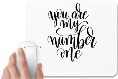 UDNAG White Mousepad 'You are my number one' for Computer / PC / Laptop [230 x 200 x 5mm] Mousepad(White)