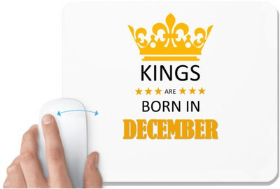 UDNAG White Mousepad 'Birthday | Kings are born in December' for Computer / PC / Laptop [230 x 200 x 5mm] Non Slip Base Mousepad(White)