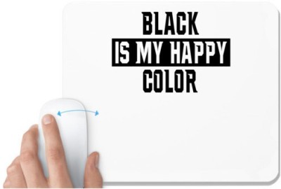 UDNAG White Mousepad 'Colour | black is my happy color' for Computer / PC / Laptop [230 x 200 x 5mm] Mousepad(White)
