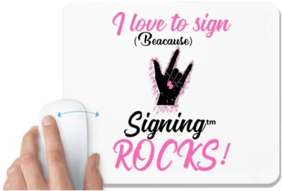 UDNAG White Mousepad 'Singing | I love to sign' for Computer / PC / Laptop [230 x 200 x 5mm] Mousepad(White)