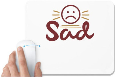 UDNAG White Mousepad 'Sad | sad2' for Computer / PC / Laptop [230 x 200 x 5mm] Non Slip Base Mousepad(White)