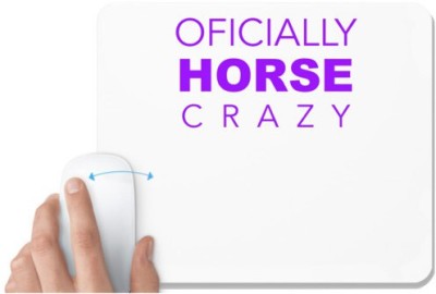 UDNAG White Mousepad 'Oficially Horse crazy' for Computer / PC / Laptop [230 x 200 x 5mm] Mousepad(White)