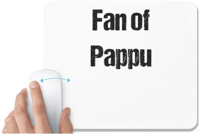 UDNAG White Mousepad 'Pappu | Fan of Pappu' for Computer / PC / Laptop [230 x 200 x 5mm] Mousepad(White)