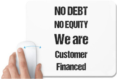 UDNAG White Mousepad 'Quote | No debt no equity we are Customer Financed' for Computer / PC / Laptop [230 x 200 x 5mm] Non Slip Base Mousepad(White)