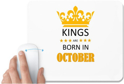 UDNAG White Mousepad 'Birthday | Kings are born in October' for Computer / PC / Laptop [230 x 200 x 5mm] Non Slip Base Mousepad(White)