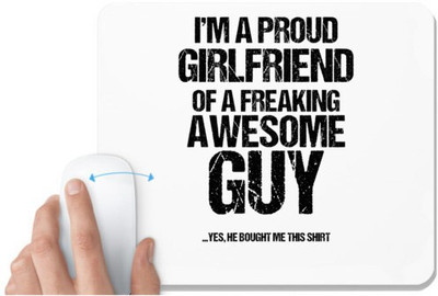 UDNAG White Mousepad 'Girlfriend | I am a proud girlfriend of afreaking awesome guy' for Computer / PC / Laptop [230 x 200 x 5mm] Non Slip Base Mousepad(White)