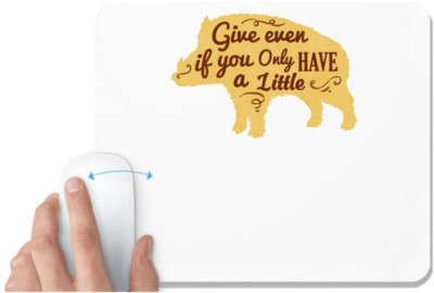 UDNAG White Mousepad 'Phrase | Give even if you have a little' for Computer / PC / Laptop [230 x 200 x 5mm] Mousepad(White)