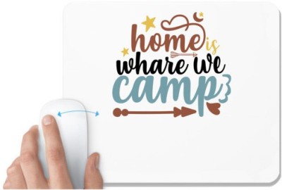 UDNAG White Mousepad 'Home | Home whare we camp' for Computer / PC / Laptop [230 x 200 x 5mm] Mousepad(White)