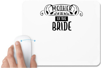 UDNAG White Mousepad 'Mom | Mother of the Bride' for Computer / PC / Laptop [230 x 200 x 5mm] Non Slip Base Mousepad(White)