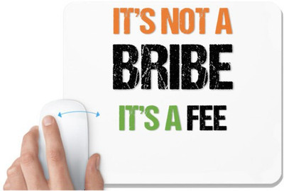 UDNAG White Mousepad 'Independence Day | Its not a Bribe its a Fee' for Computer / PC / Laptop [230 x 200 x 5mm] Non Slip Base Mousepad(White)