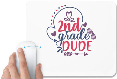 UDNAG White Mousepad 'School | 2nd grade dude' for Computer / PC / Laptop [230 x 200 x 5mm] Non Slip Base Mousepad(White)
