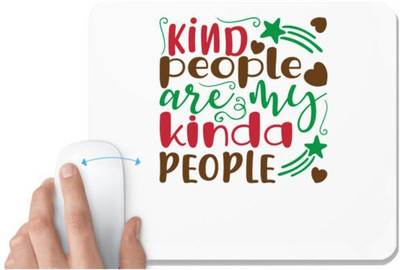 UDNAG White Mousepad 'kind people is my kinda people' for Computer / PC / Laptop [230 x 200 x 5mm] Non Slip Base Mousepad(White)