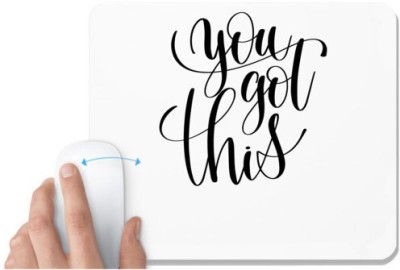 UDNAG White Mousepad 'You got this' for Computer / PC / Laptop [230 x 200 x 5mm] Mousepad(White)