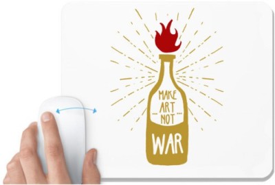 UDNAG White Mousepad 'Make art not war' for Computer / PC / Laptop [230 x 200 x 5mm] Mousepad(White)