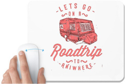 UDNAG White Mousepad 'Roadtrip | Lets Go Roadtrip To Aniwhere' for Computer / PC / Laptop [230 x 200 x 5mm] Mousepad(White)
