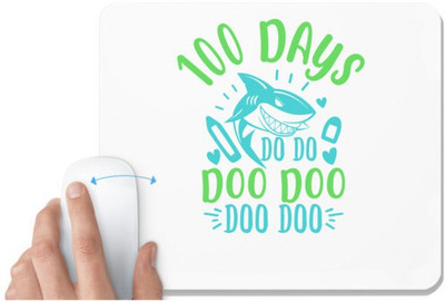 UDNAG White Mousepad '100 Days | 100 days shark doo doo' for Computer / PC / Laptop [230 x 200 x 5mm] Non Slip Base Mousepad(White)