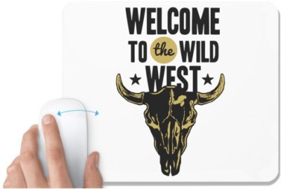 UDNAG White Mousepad 'Wild west | Welcome to the wild west' for Computer / PC / Laptop [230 x 200 x 5mm] Mousepad(White)