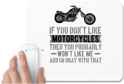 UDNAG White Mousepad 'If You Don't Like Motorcycle' for Computer / PC / Laptop [230 x 200 x 5mm] Mousepad(White)