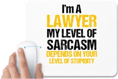 UDNAG White Mousepad 'Lawyer | I'm a lawyer my level of sarcasm depends on your level of stupidity' for Computer / PC / Laptop [230 x 200 x 5mm] Mousepad(White)