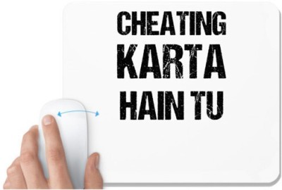 UDNAG White Mousepad 'Movie Dialogue | Cheating karta hai tu' for Computer / PC / Laptop [230 x 200 x 5mm] Mousepad(White)