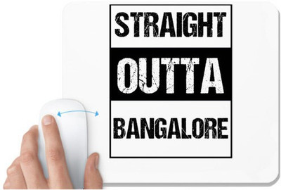 UDNAG White Mousepad 'Bangalore | Straight outta Bangalore' for Computer / PC / Laptop [230 x 200 x 5mm] Non Slip Base Mousepad(White)