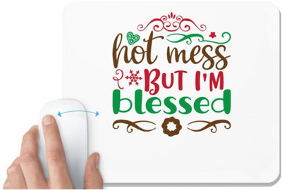 UDNAG White Mousepad 'hot mess but i'm blessed' for Computer / PC / Laptop [230 x 200 x 5mm] Non Slip Base Mousepad(White)