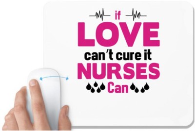 UDNAG White Mousepad 'Nurse | If love cant cure it nurses can' for Computer / PC / Laptop [230 x 200 x 5mm] Mousepad(White)