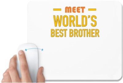 UDNAG White Mousepad 'Brother Sister | Meet Worlds best Brother' for Computer / PC / Laptop [230 x 200 x 5mm] Mousepad(White)
