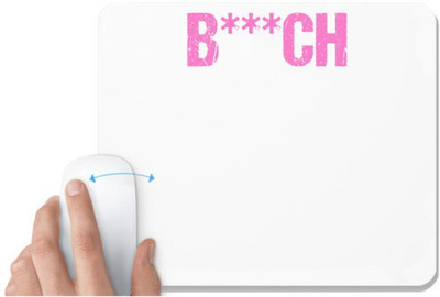 UDNAG White Mousepad 'B****ch pink' for Computer / PC / Laptop [230 x 200 x 5mm] Non Slip Base Mousepad(White)