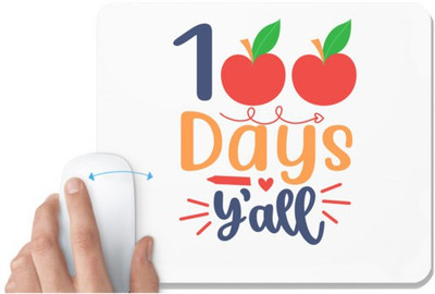 UDNAG White Mousepad '| 100 days y'all' for Computer / PC / Laptop [230 x 200 x 5mm] Mousepad(White)
