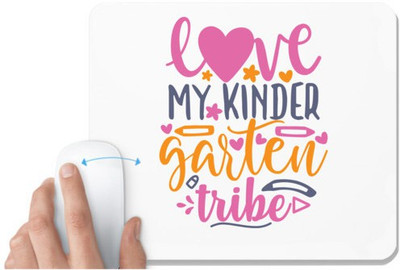 UDNAG White Mousepad 'School Teacher | love my kinder garten tribe' for Computer / PC / Laptop [230 x 200 x 5mm] Non Slip Base Mousepad(White)