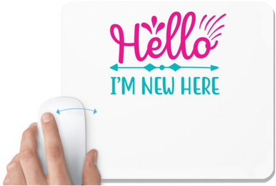 UDNAG White Mousepad 'School | HELLO I’M A NEW HERE' for Computer / PC / Laptop [230 x 200 x 5mm] Mousepad(White)