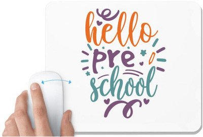UDNAG White Mousepad 'School | Hello pre schooll' for Computer / PC / Laptop [230 x 200 x 5mm] Non Slip Base Mousepad(White)