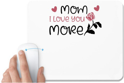 UDNAG White Mousepad 'Mother | Mom I love you more' for Computer / PC / Laptop [230 x 200 x 5mm] Non Slip Base Mousepad(White)
