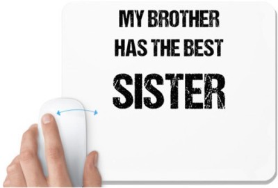 UDNAG White Mousepad 'Rakshabandhan | My Brother Has The Best Sister' for Computer / PC / Laptop [230 x 200 x 5mm] Mousepad(White)