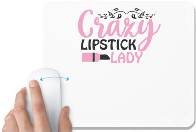 UDNAG White Mousepad 'Lipstick | crazy lipstick lady' for Computer / PC / Laptop [230 x 200 x 5mm] Non Slip Base Mousepad(White)