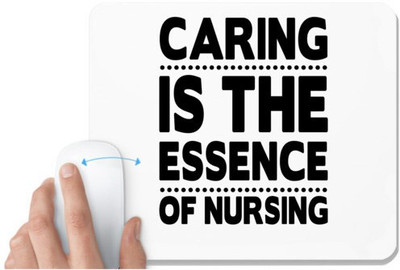 UDNAG White Mousepad 'Caring is the essence of nursing' for Computer / PC / Laptop [230 x 200 x 5mm] Non Slip Base Mousepad(White)