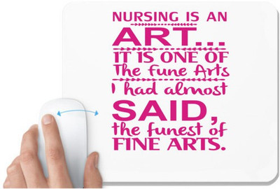 UDNAG White Mousepad 'Nurse | Nursing is an art' for Computer / PC / Laptop [230 x 200 x 5mm] Non Slip Base Mousepad(White)