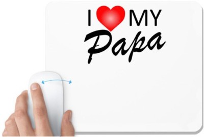 UDNAG White Mousepad 'Father Mother | I love my Papa' for Computer / PC / Laptop [230 x 200 x 5mm] Mousepad(White)