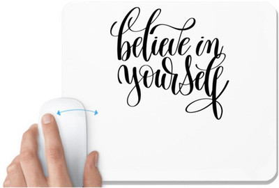 UDNAG White Mousepad 'Believe in yourself' for Computer / PC / Laptop [230 x 200 x 5mm] Mousepad(White)