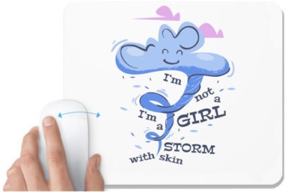 UDNAG White Mousepad 'Storm | I am not a girl i am a storm with skin' for Computer / PC / Laptop [230 x 200 x 5mm] Mousepad(White)