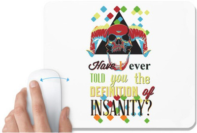 UDNAG White Mousepad 'Insanity | Have i ever told you definition of Insanity' for Computer / PC / Laptop [230 x 200 x 5mm] Non Slip Base Mousepad(White)