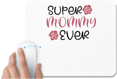 UDNAG White Mousepad 'mother | SUPER MOMMY EVER' for Computer / PC / Laptop [230 x 200 x 5mm] Non Slip Base Mousepad(White)