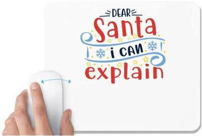 UDNAG White Mousepad 'Christmas Santa | dear santa i can explainn' for Computer / PC / Laptop [230 x 200 x 5mm] Mousepad(White)