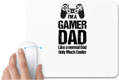 UDNAG White Mousepad 'Dad | I am a gamer Dad like a normal dad much cooler' for Computer / PC / Laptop [230 x 200 x 5mm] Non Slip Base Mousepad(White)