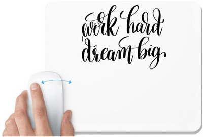 UDNAG White Mousepad 'Work hard dream big' for Computer / PC / Laptop [230 x 200 x 5mm] Mousepad(White)