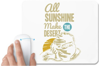 UDNAG White Mousepad 'All sunshine make desert' for Computer / PC / Laptop [230 x 200 x 5mm] Mousepad(White)