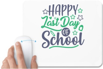 UDNAG White Mousepad 'School Teacher | happy last day of school' for Computer / PC / Laptop [230 x 200 x 5mm] Mousepad(White)