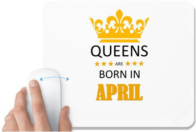 UDNAG White Mousepad 'Birthday | Queens are born in April' for Computer / PC / Laptop [230 x 200 x 5mm] Non Slip Base Mousepad(White)